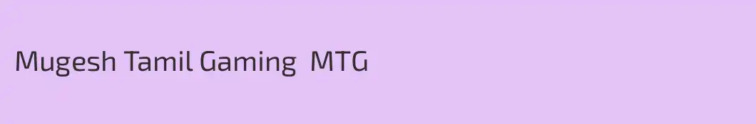 Mugesh Tamil Gaming  MTG